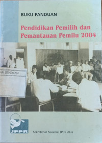 Image of Buku Panduan : Buku Pemilih dan Pemantauan Pemilu 2004