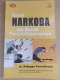Kenali Narkoba dan Musuhi Penyalahgunaannya