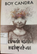 Sebuah Usaha Melupakan