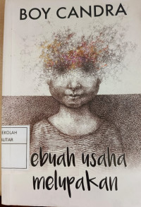 Image of Sebuah Usaha Melupakan